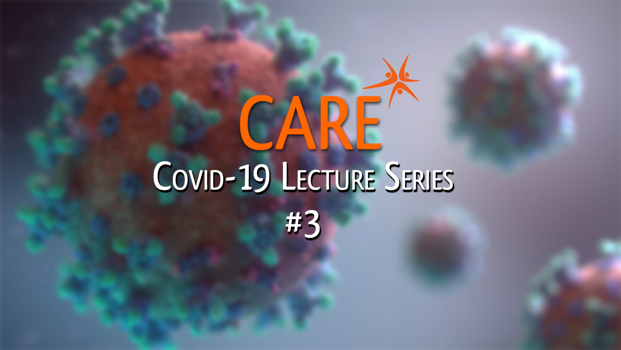 COVID19 CARE Lecture 3